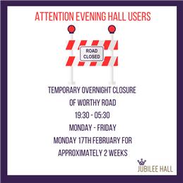 Temporary overnight closures on Worthy Road from Monday 17th February